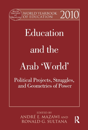 Бумажная книга «World Yearbook of Education 2010: Education and the Arab 'World': Political Projects, Struggles, and Geometries of Power» - фото №1