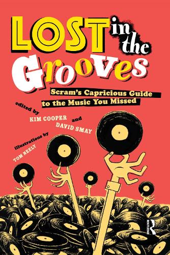 Паперова книга «Lost in the Grooves: Scram's Capricious Guide to the Music You Missed» - фото №1