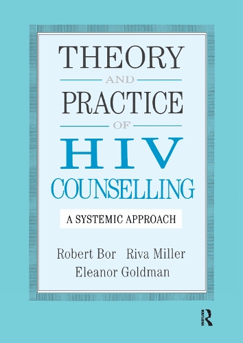 Паперова книга «Theory And Practice Of HIV Counselling: A Systemic Approach», авторів Елеонора Голдман, Ріва Міллер, Роберт Бор - фото №1