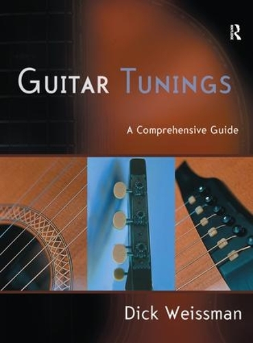 Паперова книга «Guitar Tunings: A Comprehensive Guide», автор Дік Вайсман - фото №1