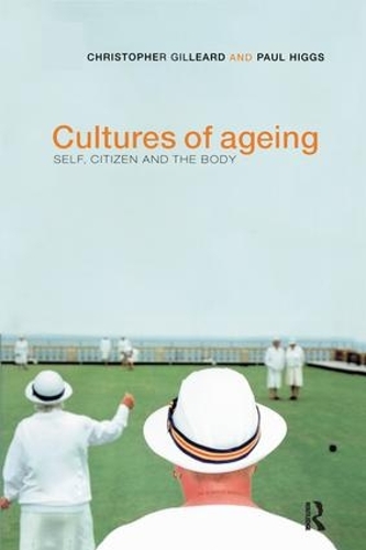 Бумажная книга «Cultures of Ageing: Self, Citizen and the Body», авторов Крис Гиллард, Пол Хиггс - фото №1