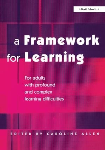Бумажная книга «A Framework for Learning: For Adults with Profound and Complex Learning Difficulties», автор Каролина Аллен - фото №1