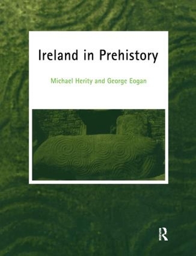 Бумажная книга «Ireland in Prehistory», авторов Джордж Эоган, Майкл Херити - фото №1