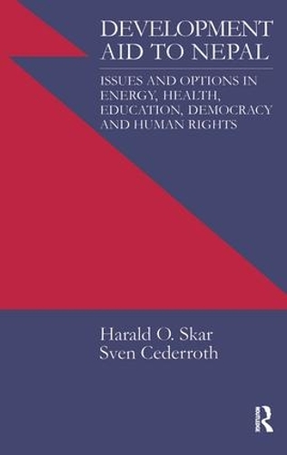 Бумажная книга «Development Aid to Nepal: Issues and Options in Energy, Health, Education, Democracy and Human Rights», авторов Харальд О. Скарр, Свен Седерот Седеррот - фото №1