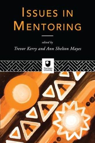 Паперова книга «Issues in Mentoring», авторів Енн Шелтон Мейс, Тревор Керрі - фото №1