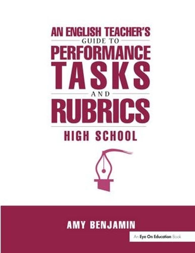 Бумажная книга «English Teacher's Guide to Performance Tasks and Rubrics: High School», автор Эми Бенджамин - фото №1