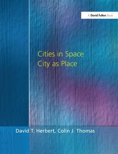 Паперова книга «Cities In Space: City as Place», авторів Колін Томас, Девід Герберт - фото №1