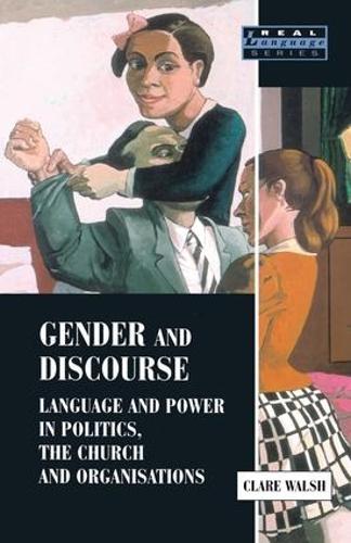 [object Object] «Gender and Discourse: Language and Power in Politics, the Church and Organisations», автор Клер Уолш - фото №1