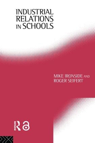 Бумажная книга «Industrial Relations in Schools», авторов Майк Айронсайд, Роджер Сейферт - фото №1