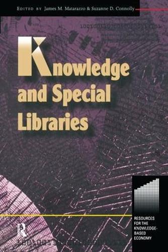 Бумажная книга «Knowledge and Special Libraries», авторов Джеймс Матараццо, Сюзанна Коннолли - фото №1