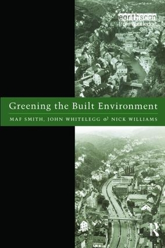 Паперова книга «Greening the Built Environment», авторів Джон Уайтлег, Маф Сміт, Нік Джей Вільямс - фото №1