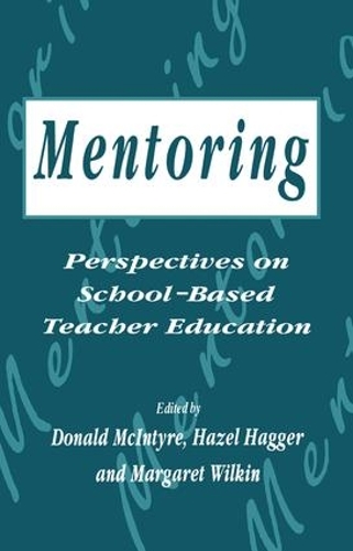 Паперова книга «Mentoring: Perspectives on School-based Teacher Education», авторів Г. Хаггер, Макінтайр, Д. - фото №1