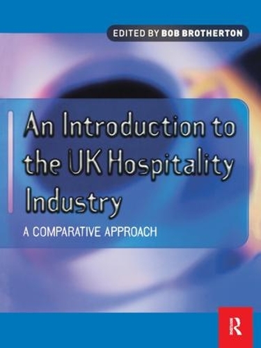 Паперова книга «Introduction to the UK Hospitality Industry: A Comparative Approach: A comparative approach» - фото №1