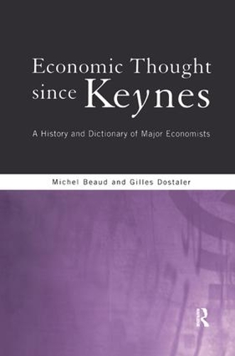 Бумажная книга «Economic Thought Since Keynes: A History and Dictionary of Major Economists», авторов Жиль Досталер, Мишель Бо - фото №1