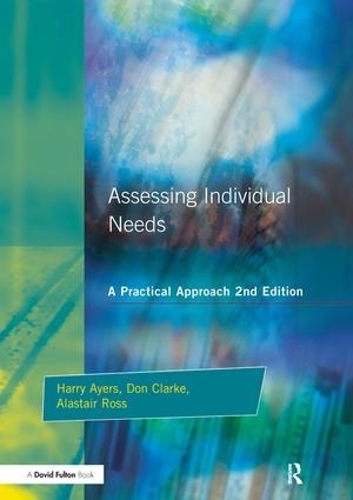Бумажная книга «Assessing Individual Needs: A Practical Approach», авторов Аластер Росс, Дон Кларк, Гарри Айерс - фото №1