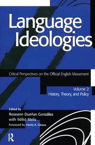Паперова книга «Language Ideologies: Critical Perspectives on the Official English Movement, Volume II: History, Theory, and Policy» - фото №1