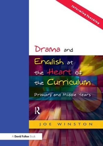 Бумажная книга «Drama and English at the Heart of the Curriculum: Primary and Middle Years», автор Джо Уинстон - фото №1