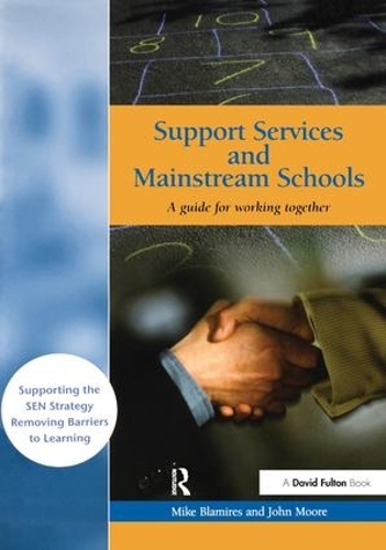 Бумажная книга «Support Services and Mainstream Schools: A Guide for Working Together», авторов Джон Мур, Майк Блэмирес - фото №1