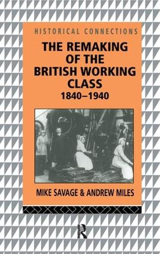 Бумажная книга «The Remaking of the British Working Class, 1840-1940», автор Эндрю Майлз - фото №1