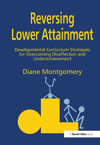 Бумажная книга «Reversing Lower Attainment: Developmental Curriculum Strategies for Overcoming Disaffection and Underachievement», автор Диана Монтгомери - фото №1