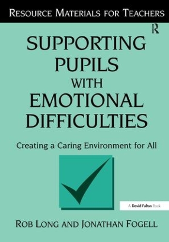 [object Object] «Supporting Pupils with Emotional Difficulties: Creating a Caring Environment for All», авторів Джонатан Фогель, Роб Лонг - фото №1