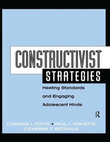 Бумажная книга «Constructivist Strategies: Meeting Standards & Engaging Adolescent Minds», авторов Катрин Батталья, Чандра Фут, Пол Верметт - фото №1