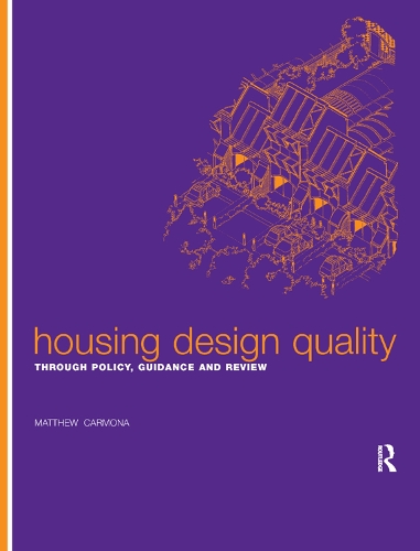 Бумажная книга «Housing Design Quality: Through Policy, Guidance and Review», автор Мэтью Кармона - фото №1