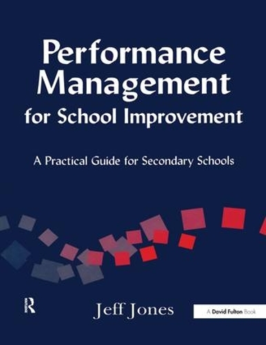 Паперова книга «Performance Management for School Improvement: A Practical Guide for Secondary Schools», автор Джеф Джонс - фото №1