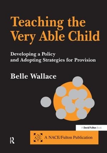 Бумажная книга «Teaching the Very Able Child: Developing a Policy and Adopting Strategies for Provision», автор Белла Уоллес - фото №1
