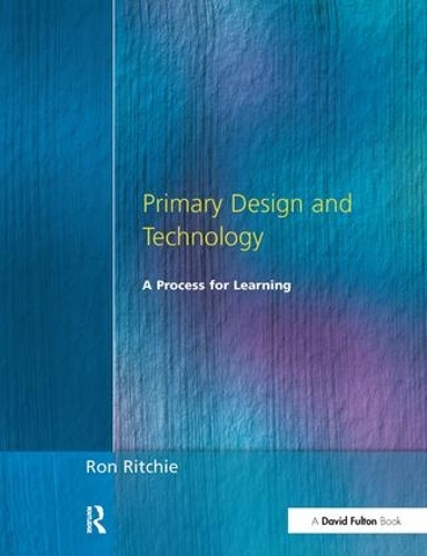 Паперова книга «Primary Design and Technology: A Prpcess for Learning», автор Рон Річі - фото №1