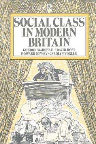 Бумажная книга «Social Class in Modern Britain», авторов Кэрол Воглер, Гордон Маршалл, Говард Ньюби - фото №1