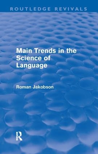 [object Object] «Main Trends in the Science of Language (Routledge Revivals)», автор Роман Якобсон - фото №1