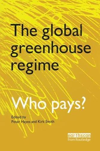 Бумажная книга «The Global Greenhouse Regime: Who Pays?», автор Кирк Р. Смит - фото №1
