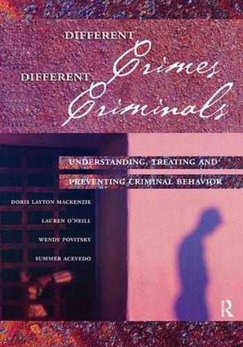 Бумажная книга «Different Crimes, Different Criminals: Understanding, Treating and Preventing Criminal Behavior», авторов Дорис Лейтон Маккензи, Лорен О'Нил, Саммер Асеведо, Венди Повицки - фото №1