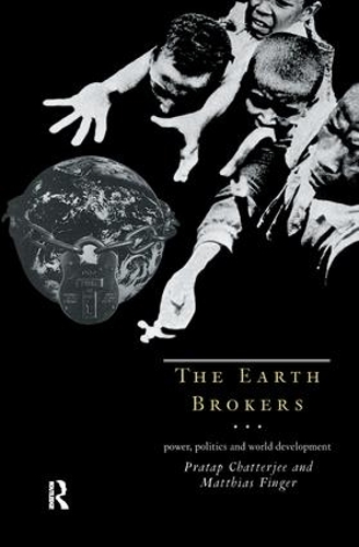Паперова книга «The Earth Brokers: Power, Politics and World Development», авторів Матіас Фінгер, Пратап Чаттерджі - фото №1