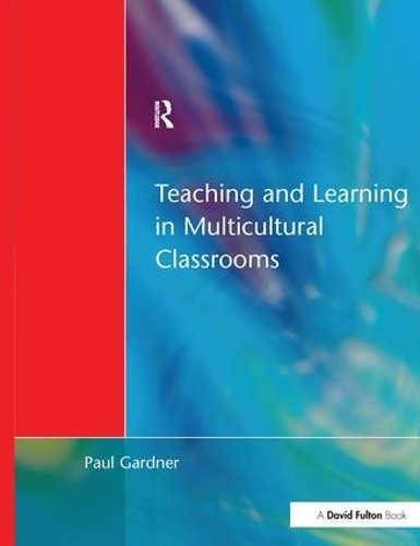 Бумажная книга «Teaching and Learning in Multicultural Classrooms», автор Пол Гарднер - фото №1