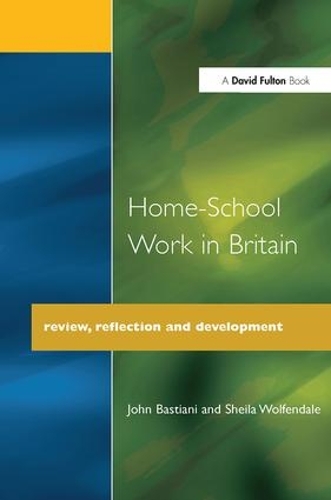Бумажная книга «Home-School Work in Britain: Review, Reflection, and Development», авторов Джон Бастиани, Шейла Вулфендейл - фото №1