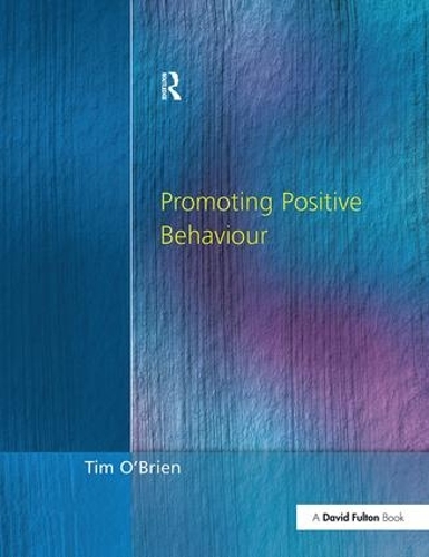Бумажная книга «Promoting Positive Behaviour», автор Тим О'Брайен - фото №1