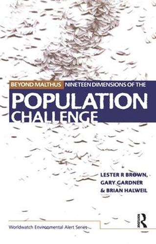 Паперова книга «Beyond Malthus: The Nineteen Dimensions of the Population Challenge», авторів Брайан Халвейл, Гарі Гарднер, Лестер Р. Браун - фото №1