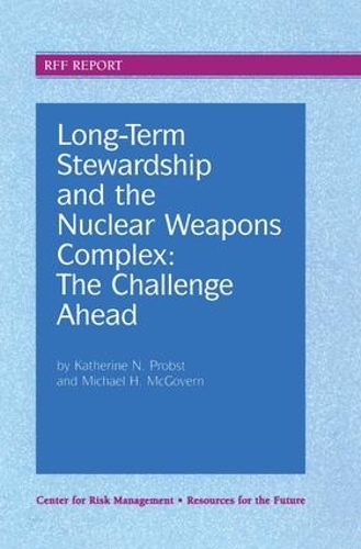 Паперова книга «Long-Term Stewardship and the Nuclear Weapons Complex: The Challenge Ahead», авторів Кетрін Н. Пробст, Майкл Х. Макговерн - фото №1