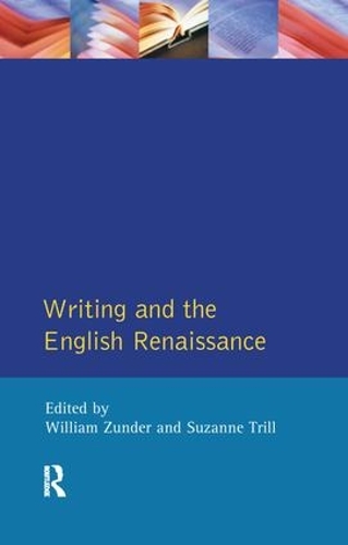 Бумажная книга «Writing and the English Renaissance», авторов Сюзанна Трилл, Уильям Цундер - фото №1