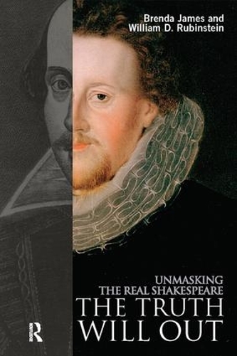 Бумажная книга «The Truth Will Out: Unmasking the Real Shakespeare», авторов Бренда Джеймс, Уильям Рубинштейн - фото №1