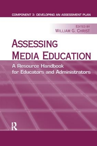 Бумажная книга «Assessing Media Education: A Resource Handbook for Educators and Administrators: Component 3: Developing an Assessment Plan» - фото №1