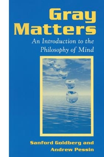 Паперова книга «Gray Matters: Introduction to the Philosophy of Mind», авторів Ендрю Пессін, Сенфорд Голдберг - фото №1
