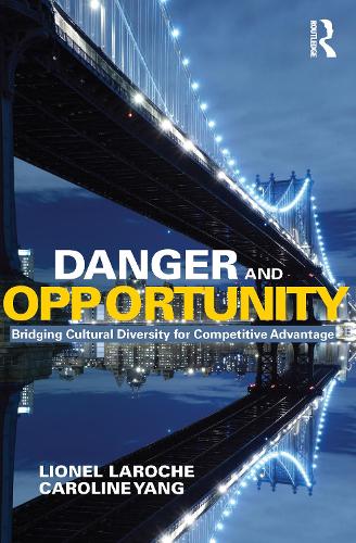 Бумажная книга «Danger and Opportunity: Bridging Cultural Diversity for Competitive Advantage», авторов Кэролайн Янг, Лайонел Ларош - фото №1