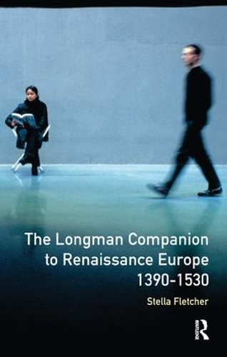 Бумажная книга «The Longman Companion to Renaissance Europe, 1390-1530», автор Стелла Флетчер - фото №1