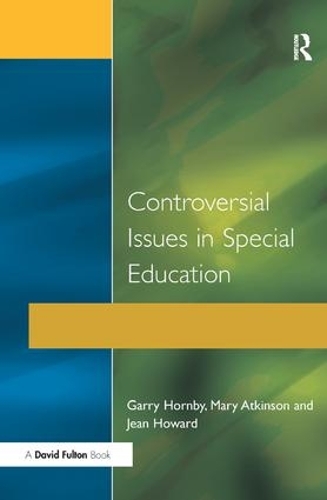 Бумажная книга «Controversial Issues in Special Education», авторов Гарри Хорнби, Жан Ховард, Мэри Аткинсон - фото №1