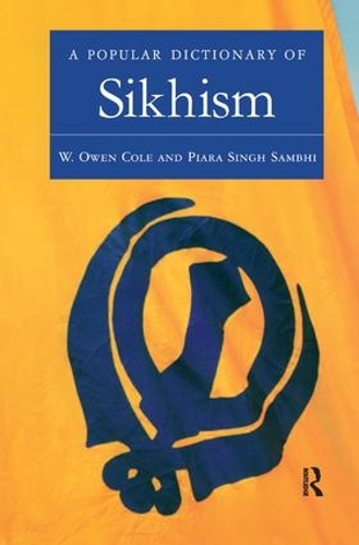 Паперова книга «A Popular Dictionary of Sikhism: Sikh Religion and Philosophy», авторів Піара Сінгх Самбі, В. Оуен Коул - фото №1