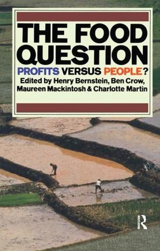 Бумажная книга «The Food Question: Profits Versus People», авторов Шарлотта Мартин, Генри Бернштейн, Морин Макинтош - фото №1
