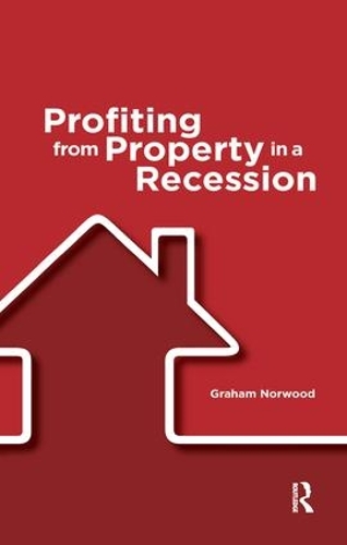 Паперова книга «Profiting from Property in a Recession», автор Грем Норвуд - фото №1